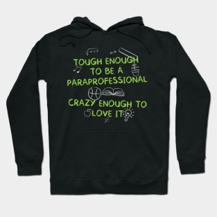 Tough Enough To Be A Paraprofessional Hoodie